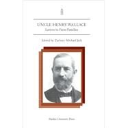Uncle Henry Wallace : Letters to Farm Families by Wallace, Henry, 9781557534934