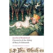 Chronicle of the Abbey of Bury St. Edmunds by Jocelin of Brakelond; Greenway, Diana; Sayers, Jane, 9780199554935