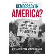 Democracy in America? by Page, Benjamin I.; Gilens, Martin, 9780226724935