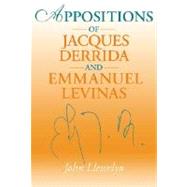 Appositions of Jacques Derrida and Emmanuel Levinas by Llewelyn, John, 9780253214935