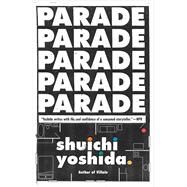 Parade by Yoshida, Shuichi; Gabriel, Philip, 9780307454935