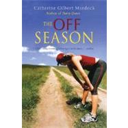 The Off Season by Murdock, Catherine, 9780618934935