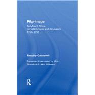 Pilgrimage: Timothy Gabashvili's Travels to Mount Athos, Constantinople and Jerusalem, 1755-1759 by Ebanoidze; Mzia, 9781138994935
