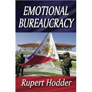 Emotional Bureaucracy by Hodder,Rupert, 9781412814935