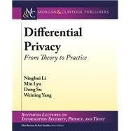 Differential Privacy by Li, Ninghui; Lyu, Min; Su, Dong; Yang, Weining, 9781627054935