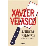 Entrega insensata Cartas a la deriva by Velasco, Xavier, 9786075274935