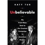 Unbelievable by Tur, Katy, 9780062684936