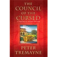 The Council of the Cursed A Mystery of Ancient Ireland by Tremayne, Peter, 9780312604936