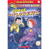 The Magic School Bus Science Chapter Book #4: Space Explorers Space Explores by Moore, Eva, 9780439114936
