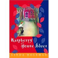 Raspberry House Blues by HOLEMAN, LINDA, 9780887764936