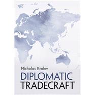 DIPLOMATIC TRADECRAFT by Unknown, 9781009114936