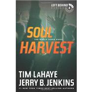 Soul Harvest by LaHaye, Tim F.; Jenkins, Jerry B., 9781414334936