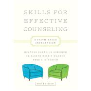 Skills for Effective Counseling: A Faith-Based Integration (Christian Association for Psychological Studies Books) by Heather Davediuk Gingrich, Wagner, 9781514014936