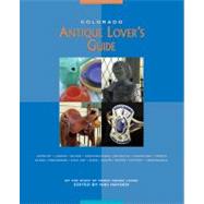 Colorado Antique Lover's Guide by Unknown, 9781555914936