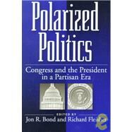 Polarized Politics by Bond, Jon R., 9781568024936