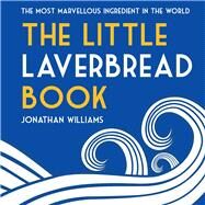 The Little Laverbread Book by Williams, Jonathan, 9781802584936