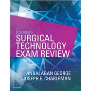 Elsevier's Surgical Technology Exam Review by George, Anbalagan; Charleman, Joseph E., 9780323414937