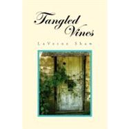 Tangled Vines by Shaw, Laverne, 9781465364937