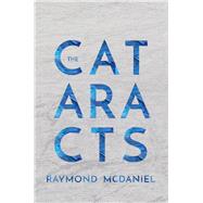 The Cataracts by McDaniel, Raymond, 9781566894937