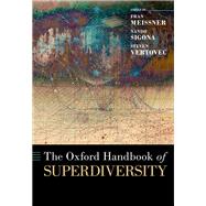The Oxford Handbook of Superdiversity by Meissner, Fran; Sigona, Nando; Vertovec, Steven, 9780197544938