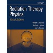 Radiation Therapy Physics by Hendee, William R.; Ibbott, Geoffrey S.; Hendee, Eric G., 9780471394938