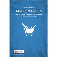 Target Markets: North Koreas Military Customers by Berger,Andrea, 9781138654938