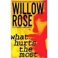 What Hurts the Most by Rose, Willow, 9781522774938