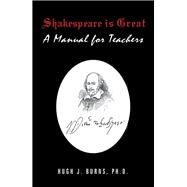 Shakespeare Is Great by Burns, Hugh J., Ph.d., 9781796014938
