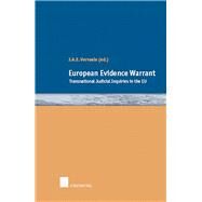 European Evidence Warrant Transnational Judicial Inquiries in the EU by Vervaele, John, 9789050954938