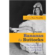 From Bananas to Buttocks by Mendible, Myra, 9780292714939