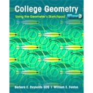 College Geometry: Using the Geometer's Sketchpad, 1st Edition by Reynolds, Barbara E.; Fenton, William E., 9780470534939