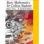Basic Mathematics for College Students by Tussy, Alan S.; Gustafson, R. David, 9780534364939