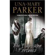 The Fairbairn Fortunes by Parker, Una-Mary, 9780727894939