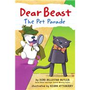 Dear Beast: The Pet Parade by Butler, Dori Hillestad; Atteberry, Kevan, 9780823444939