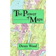 The Power of Maps by Wood, Denis, 9780898624939