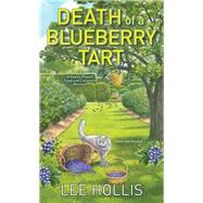 Death of a Blueberry Tart by Hollis, Lee, 9781496724939