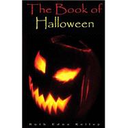 The Book of Halloween by Kelley, Ruth Edna, 9781502724939