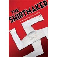 The Shirtmaker by Walker, David R. H., 9781592994939