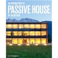 An Introduction to Passive House by Bere,Justin, 9781859464939