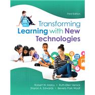 Transforming Learning with New Technologies, Enhanced Pearson eText - Access Card by Maloy, Robert W.; Verock, Ruth-Ellen A; Edwards, Sharon A; Woolf, Beverly P., 9780134054940