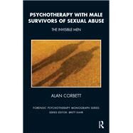 Psychotherapy With Male Survivors of Sexual Abuse by Corbett, Alan, 9780367324940