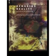 Remaking Reality: Nature at the Millenium by Braun,Bruce;Braun,Bruce, 9780415144940