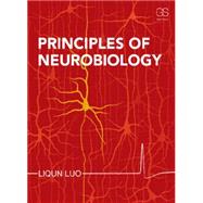 Principles of Neurobiology by Luo; Liqun, 9780815344940