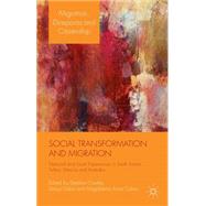 Social Transformation and Migration National and Local Experiences in South Korea, Turkey, Mexico and Australia by Castles, Stephen; Ozkul, Derya; Cubas, Magdalena, 9781137474940