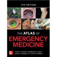 Atlas of Emergency Medicine 5th Edition by Knoop, Kevin; Stack, Lawrence; Storrow, Alan; Thurman, R. Jason, 9781260134940