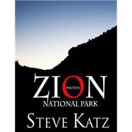 Zion National Park by Katz, Steve, 9781523404940