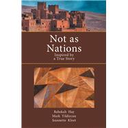 Not As Nations by Kloet, Jeannette; Hay, Rebekah; Yildizcan, Mark, 9781984544940