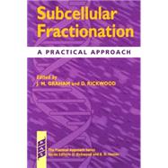 Subcellular Fractionation A Practical Approach by Graham, John; Rickwood, David, 9780199634941