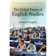 The Global Future of English Studies by English, James F., 9780470654941