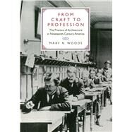From Craft to Profession by Woods, Mary N., 9780520214941